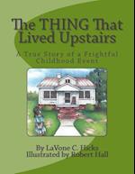 The Thing That Lived Upstairs