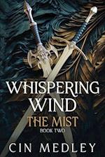 Whispering Wind the Mist