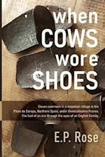 When Cows Wore Shoes 