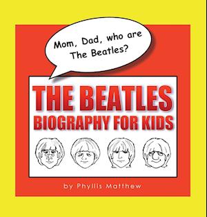 Mom, Dad, Who Are the Beatles?
