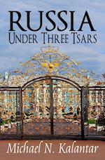 Russia Under Three Tsars