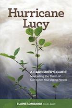 Hurricane Lucy a Caregiver's Guide