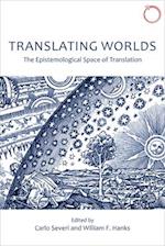 Translating Worlds – The Epistemological Space of Translation