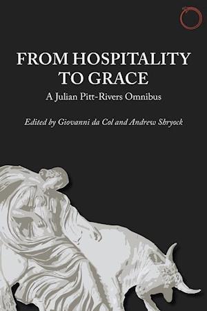 From Hospitality to Grace – A Julian Pitt–Rivers Omnibus