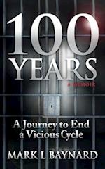 100 Years: A Journey to End a Vicious Cycle 