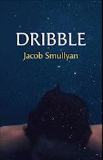 Jacob Smullyan: Dribble