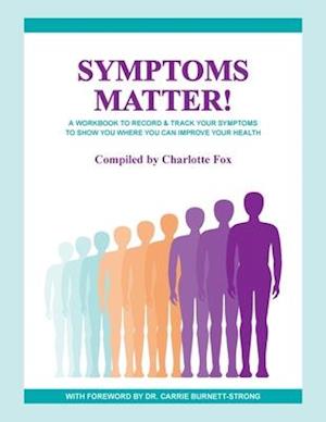 SYMPTOMS MATTER!