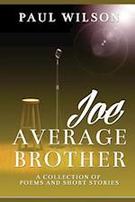 Joe Average Brother