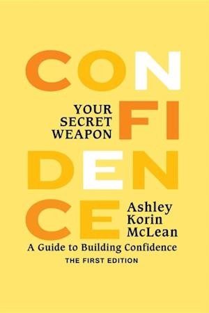 Confidence Your Secret Weapon