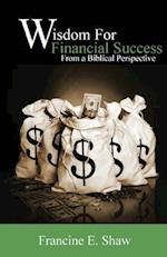 Wisdom for Financial Success from a Biblical Perspective