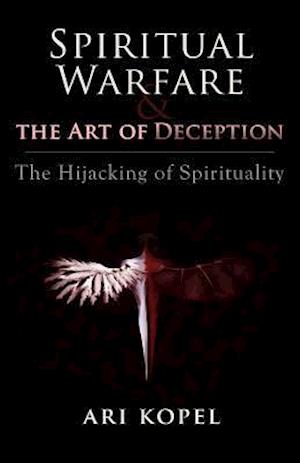 Spiritual Warfare & The Art of Deception