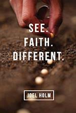 See. Faith. Different