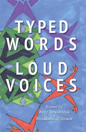 Typed Words, Loud Voices