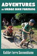 Adventures in Urban Bike Farming