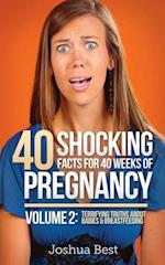 40 Shocking Facts for 40 Weeks of Pregnancy - Volume 2