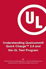 Understanding Qualcomm(r) Quick Charge(tm) 2.0 and the UL Test Program