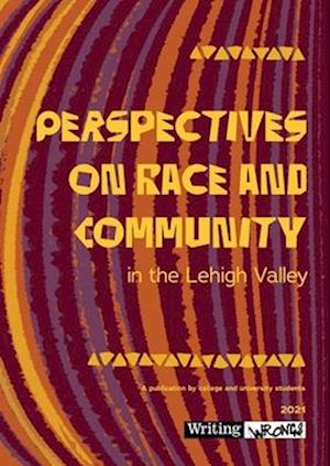 Perspectives on Race and Community in the Lehigh Valley