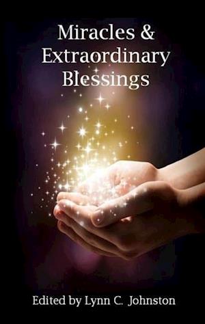 Miracles & Extraordinary Blessings