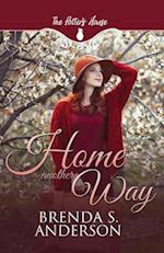 Home Another Way (the Potter's House Books #18)