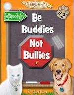 Be Buddies Not Bullies