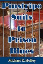 Pinstripe Suits to Prison Blues