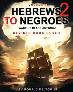 Hebrews to Negroes 2