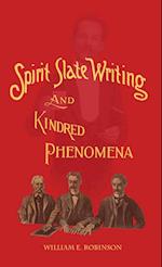 Spirit Slate Writing and Kindred Phenomena 