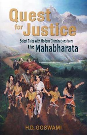 Quest for Justice : Select Tales with Modern Illuminations from the Mahabharata
