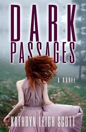 Dark Passages: A Novel