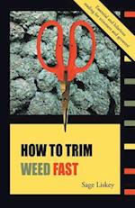 How To Trim Weed Fast