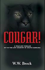 COUGAR! : A Wildlife Thriller Set in the Low Country of South Carolina