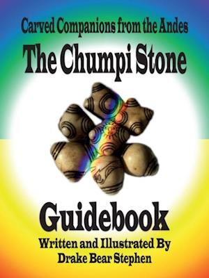 The Chumpi Stone Guidebook : Carved Companions from the Andes