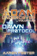 Adam Undercover, The Dawn Protocol 