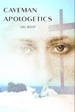 Caveman Apologetics