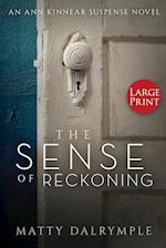 The Sense of Reckoning: An Ann Kinnear Suspense Novel - Large Print Edition 