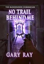 No Trail Behind Me, Special Edition Hardcover w/Dustjacket