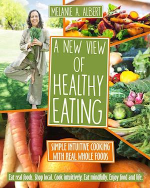 A New View of Healthy Eating