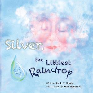 SILVER THE LITTLEST RAINDROP