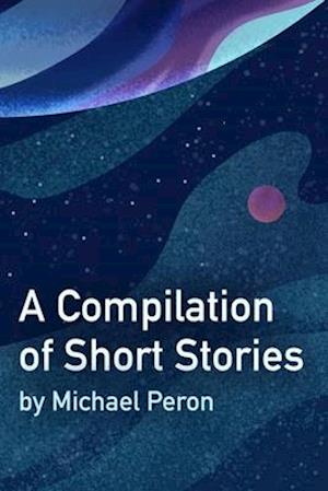 A Compilation of Short Stories