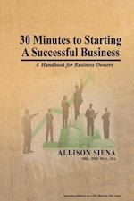 30 Minutes to Starting a Successful Business
