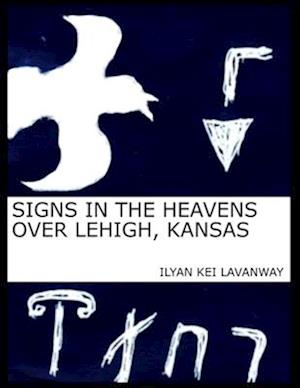 Signs in the Heavens Over Lehigh, Kansas