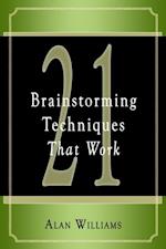 21 Brainstorming Techniques That Work