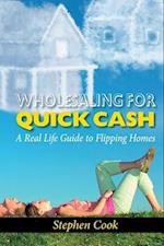 WHOLESALING FOR QUICK CASH