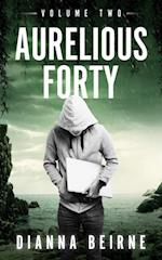 Aurelious Forty; Volume Two