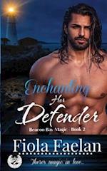 Enchanting Her Defender (Beacon Bay Magic - Book 2) 