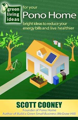 Green Living Ideas for Your Pono Home