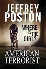 American Terrorist: Where is the Girl? 