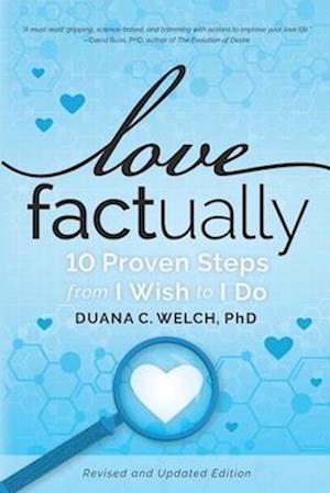 Love Factually: 10 Proven Steps from I Wish to I Do