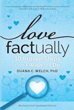 Love Factually: 10 Proven Steps from I Wish to I Do 