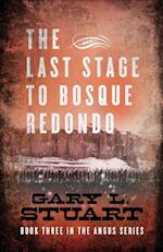 The Last Stage to Bosque Redono